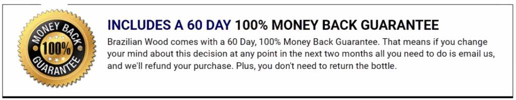 Brazilian Wood money back