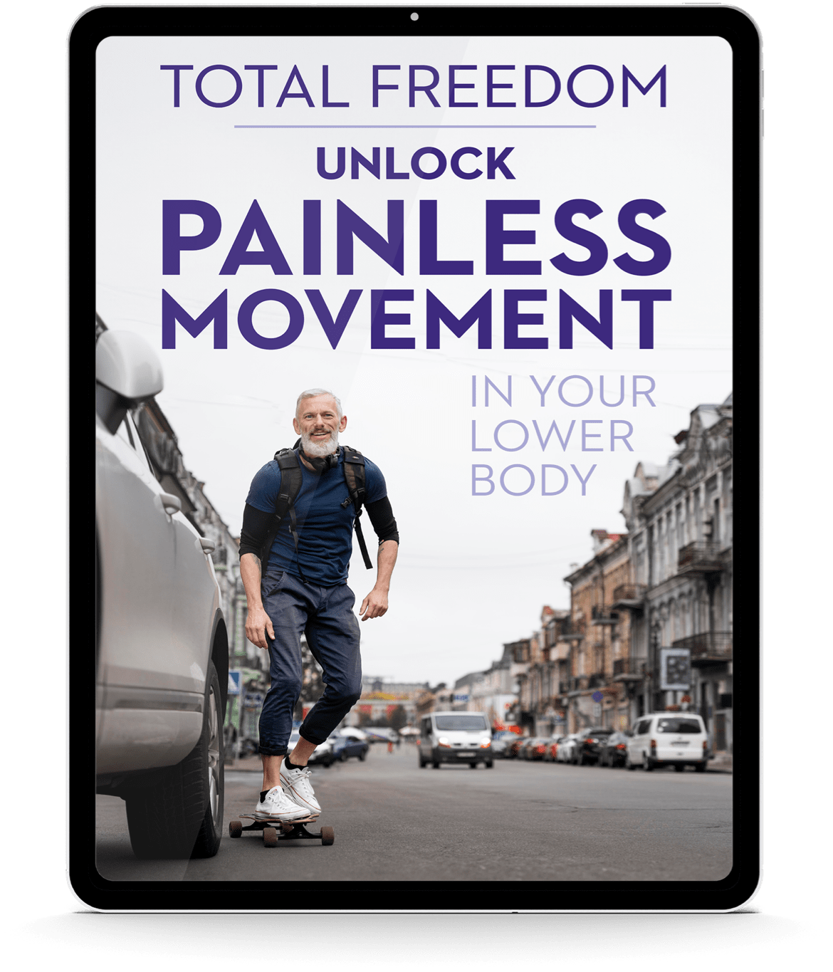Total Freedom Unlock Painless Movement in Your Lower Body