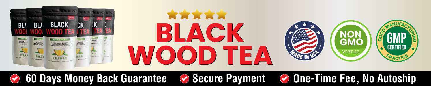 Black Wood Tea Quality