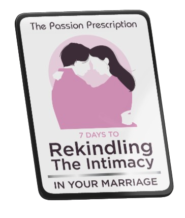 The Passion Prescription Rekindling The Intimacy in Your Marriage