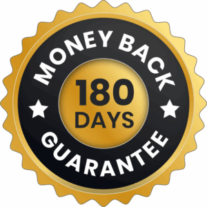 180 days Money Back Guarantee